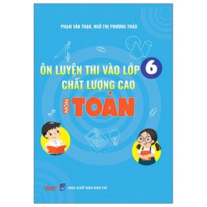 ôn luyện thi vào lớp 6 chất lượng cao môn toán