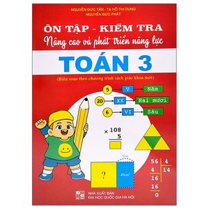 ôn tập - kiểm tra nâng cao và phát triển năng lực toán 3