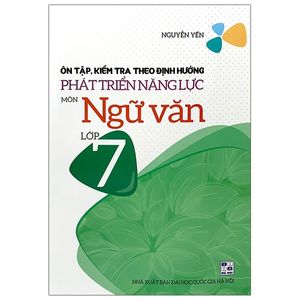 ôn tập, kiểm tra theo định hướng phát triển năng lực môn ngữ văn lớp 7