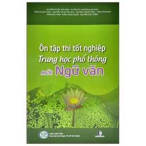 ôn tập thi tốt nghiệp trung học phổ thông môn ngữ văn