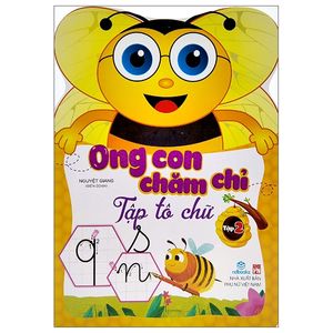 ong con chăm chỉ - tập tô chữ - tập 2