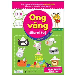 ong vàng siêu trí tuệ (cho trẻ từ 3 - 6 tuổi) - tưởng tượng, sáng tạo