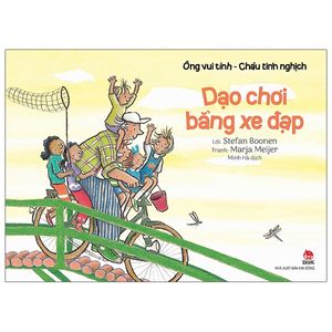 ông vui tính - cháu tinh nghịch: dạo chơi bằng xe đạp