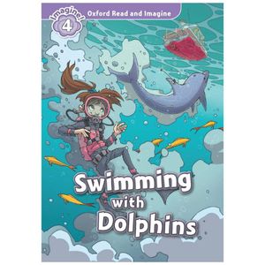 oxford read & imagine: level 4: swimming with dolphins