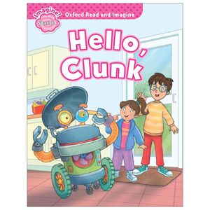 oxford read & imagine: starter: hello, clunk