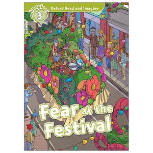 oxford read and imagine: level 3: fear at the festival