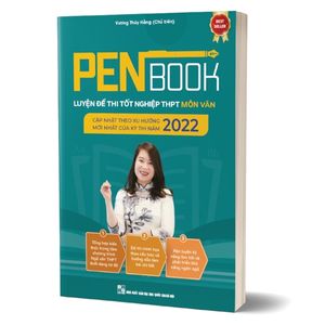 penbook – luyện đề thi tốt nghiệp thpt quốc gia môn văn 2022