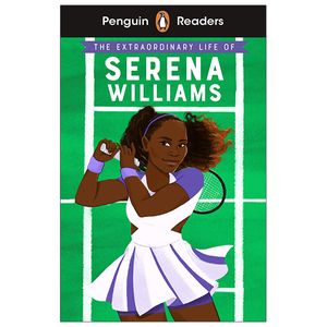 penguin readers level 1: the extraordinary life of serena williams