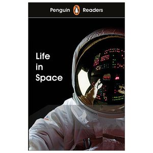 penguin readers level 2: life in space