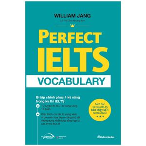 perfect ielts vocabulary - bí kiếp chinh phục 4 kỹ năng trong kỳ thi ielts