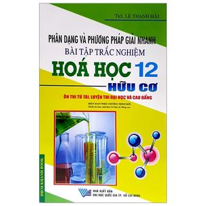 phân dạng và phương pháp giải nhanh bài tập trắc nghiệm hóa học 12 hữu cơ