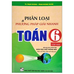 phân loại và phương pháp giải nhanh toán lớp 6 - tập 2 (bám sát sgk chân trời sáng tạo)