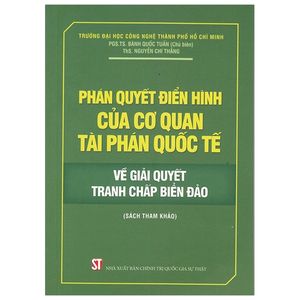 phán quyết điển hình của cơ quan tài phán quốc tế về giải quyết tranh chấp biển đảo