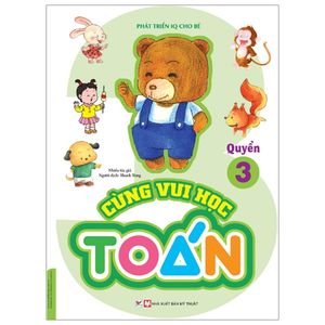 phát triển iq cho bé - cùng vui học toán (quyển 3)