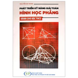 phát triển kỹ năng giải toán hình học phẳng dành cho thcs