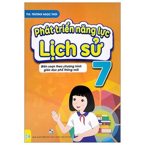 phát triển năng lực lịch sử 7 (biên soạn theo chương trình giao dục phổ thông mới)