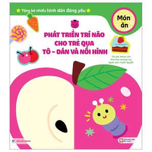 phát triển trí não cho trẻ qua tô-dán và nối hình - món ăn