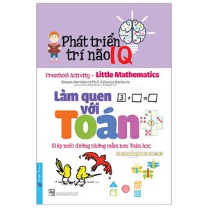 phát triển trí não iq - làm quen với toán (tái bản 2019)