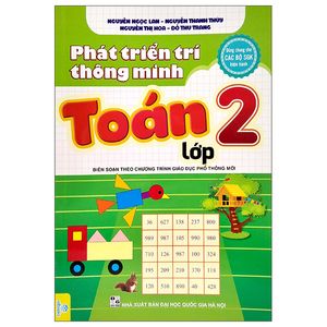 phát triển trí thông minh toán lớp 2 (biên soạn theo chương trình giáo dục phổ thông mới) (tái bản 2023)