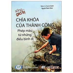 phép màu từ những điều bình dị - chìa khoá của thành công (tái bản 2020)