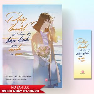 phép thuật chỉ chạm tới bán kính của anh và em - tặng kèm bookmark