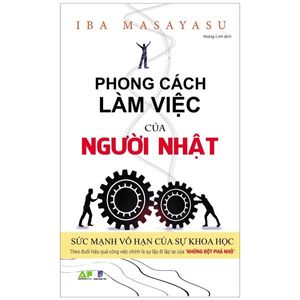 phong cách làm việc của người nhật - sức mạnh vô hạn của sự khoa học