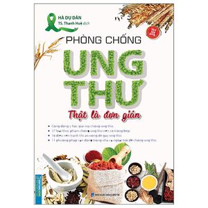 phòng chống ung thư thật là đơn giản