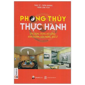 phong thủy thực hành ứng dụng trong đời sống, kinh doanh, văn phòng, nhà ở (tái bản 2020)