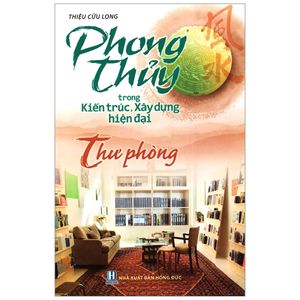 phong thuỷ trong kiến trúc xây dựng hiện đại thư  phòng