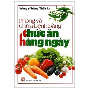 phòng và chữa bệnh bằng thức ăn hàng ngày