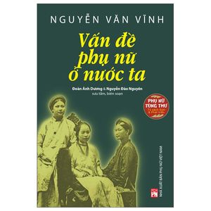 phụ nữ tùng thư - tủ sách giới và phát triển - vấn đề phụ nữ ở nước ta