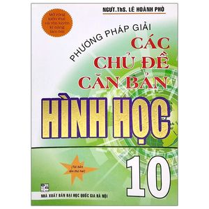 phương pháp giải các chủ đề căn bản hình học 10 (2018)