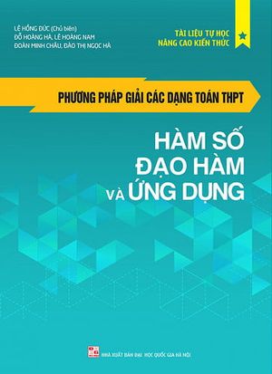 phương pháp giải các dạng toán thpt: hàm số - đạo hàm và ứng dụng