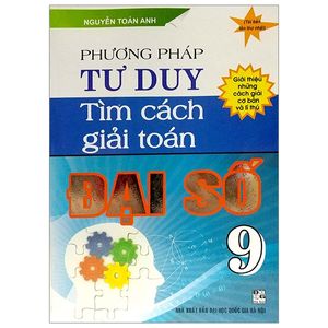 phương pháp tư duy tìm cách giải toán đại số 9