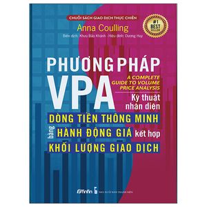 phương pháp vpa - kỹ thuật nhận diện dòng tiền thông minh bằng hành động giá kết hợp khối lượng giao dịch