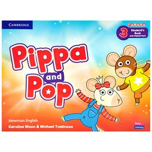 pippa and pop level 3 student's book with digital pack american english