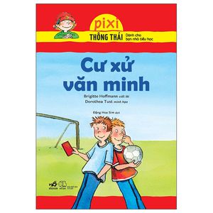 pixi thông thái - cư xử văn minh