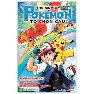 pokémon the movie: pokémon - tớ chọn cậu! - tập 1