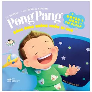 pong pang - bống bang không muốn đi ngủ (song ngữ việt - anh)