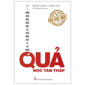 quả mọc tầm thấp - 77 ý tưởng đáng ngạc nhiên giúp cải thiện năng suất và lợi nhuận