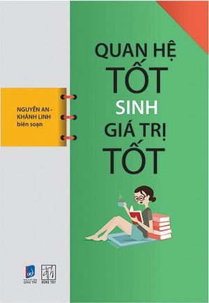 quan hệ tốt sinh giá trị tốt (tái bản 2017)