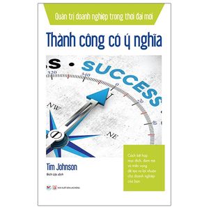 quản trị doanh nghiệp trong thời đại mới - thành công có ý nghĩa