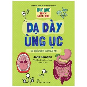 que que thích khám phá: dạ dày ùng ục - cơ thể làm gì với thức ăn