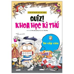 quiz! khoa học kì thú: sơ cấp cứu