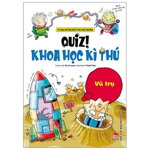 quiz! khoa học kì thú: vũ trụ (tái bản 2020)