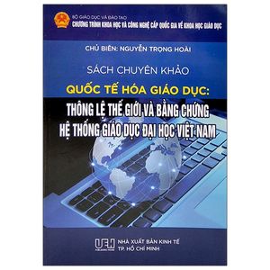 quốc tế hóa giáo dục: thông lệ thế giới và bằng chứng giáo dục đại học việt nam