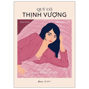 quý cô thịnh vượng - khi phụ nữ tư duy đúng về tiền