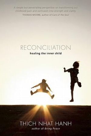 reconciliation : healing the inner child