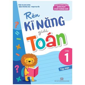 rèn kĩ năng giải toán lớp 1 - tập 1