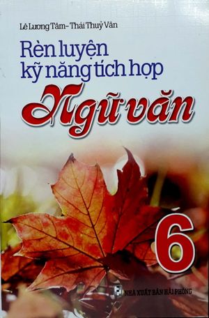 rèn luyện kỹ năng tích hợp ngữ văn 6